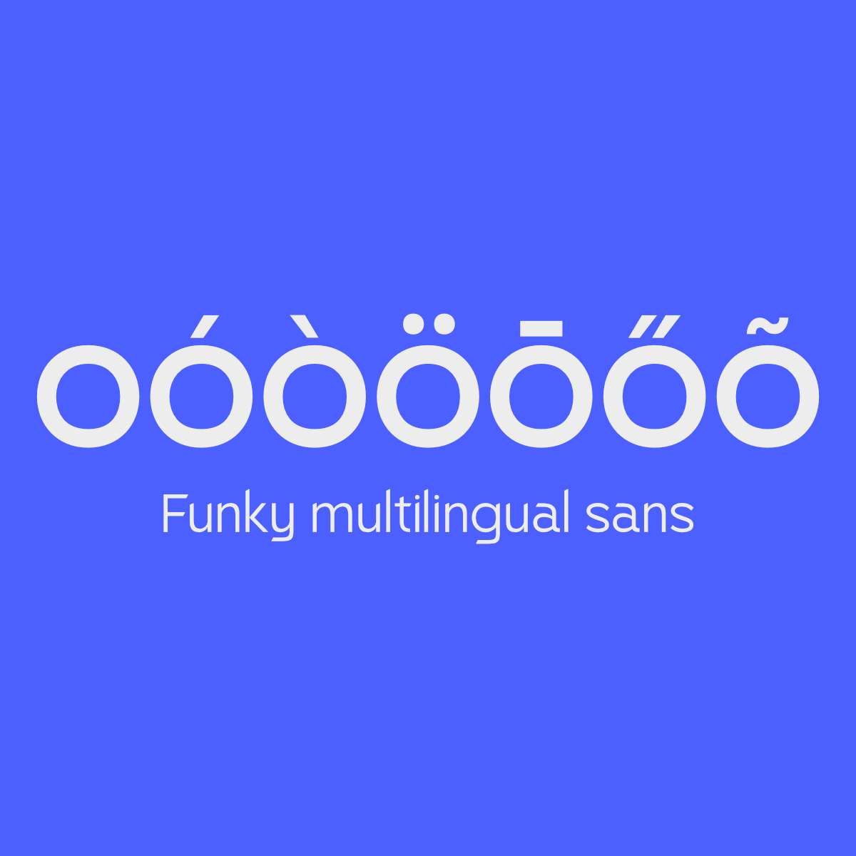 Multilingual sans